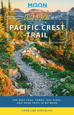 Moon Drive & Hike Pacific Crest Trail (First Edition)