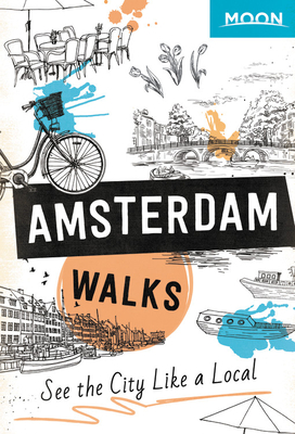 Moon Amsterdam Walks (Second Edition)