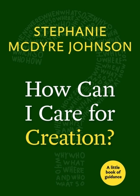 How Can I Care for Creation?