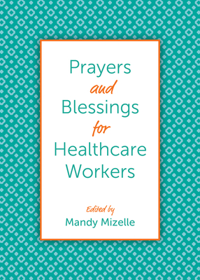 Prayers and Blessings for Healthcare Workers