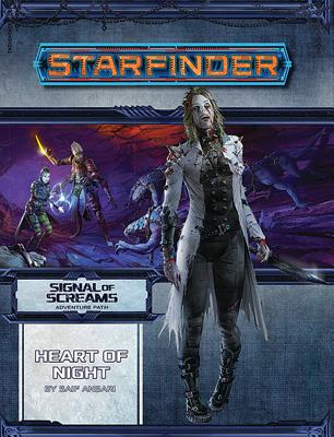 Starfinder Adventure Path: Heart of Night (Signal of Screams 3 of 3)