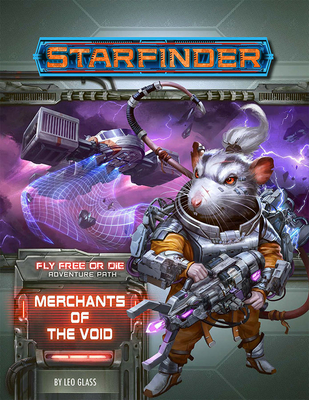 Starfinder Adventure Path: Merchants of the Void (Fly Free or Die 2 of 6)