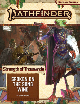 Pathfinder Adventure Path: Spoken on the Song Wind (Strength of Thousands 2 of 6) (P2)