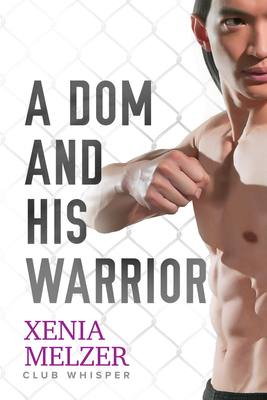 A Dom and His Warrior Volume 3