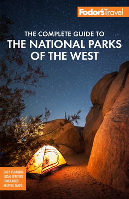 Fodor''s The Complete Guide to the National Parks of the West