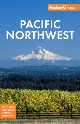 Fodor''s Pacific Northwest