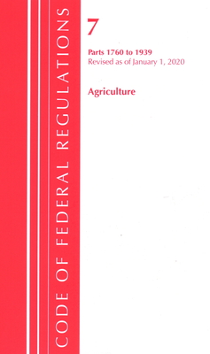 Code of Federal Regulations, Title 07 Agriculture 1760-1939, Revised as of January 1, 2020