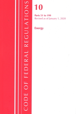 Code of Federal Regulations, Title 10 Energy 51-199, Revised as of January 1, 2020