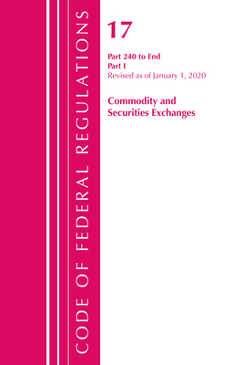 Code of Federal Regulations, Title 17 Commodity and Securities Exchanges 240-End, Revised as of April 1, 2020