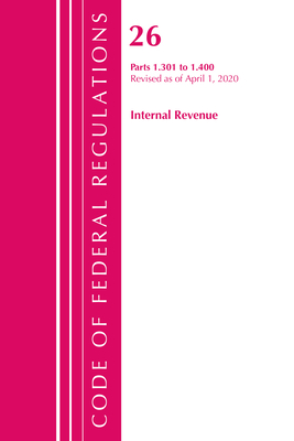 Code of Federal Regulations, Title 26 Internal Revenue 1.301-1.400, Revised as of April 1, 2020