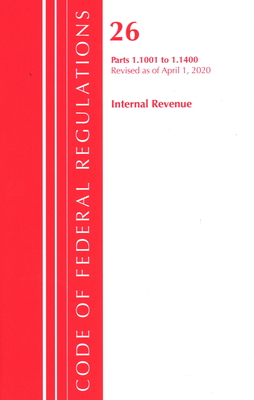 Code of Federal Regulations, Title 26 Internal Revenue 1.1001-1.1400, Revised as of April 1, 2020