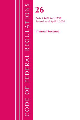 Code of Federal Regulations, Title 26 Internal Revenue 1.1401-1.1550, Revised as of April 1, 2020