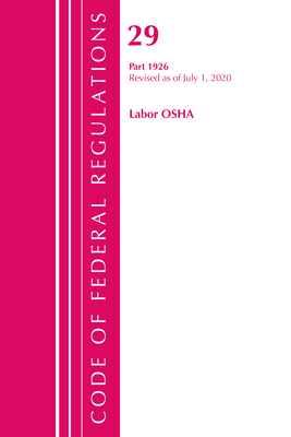 Code of Federal Regulations, Title 29 Labor/OSHA 1926, Revised as of July 1, 2020