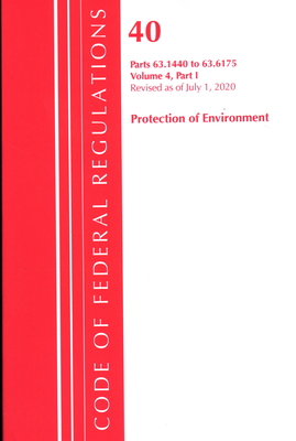 Code of Federal Regulations, Title 40 Protection of the Environment 63.1440-63.6175, Revised as of July 1, 2020 Vol 4 of 6