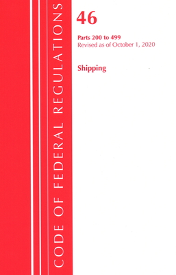 Code of Federal Regulations, Title 46 Shipping 200-499, Revised as of October 1, 2020