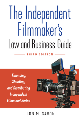 The Independent Filmmaker's Law and Business Guide