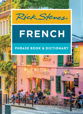 Rick Steves French Phrase Book & Dictionary (Eighth Edition)