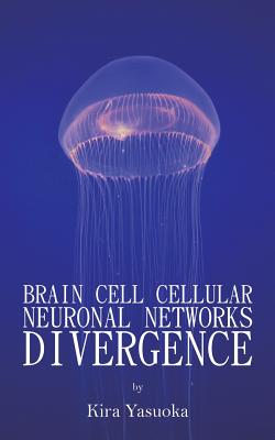 Brain Cell Cellular Neuronal Networks Divergence