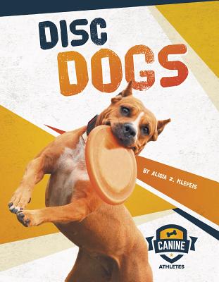 Canine Athletes: Disc Dogs