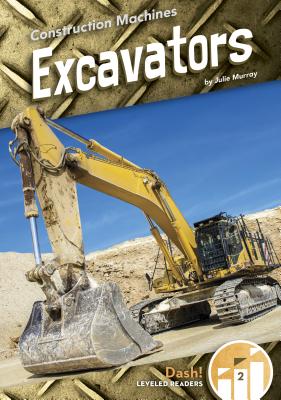 Construction Machines: Excavators