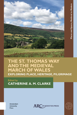 The St. Thomas Way and the Medieval March of Wales