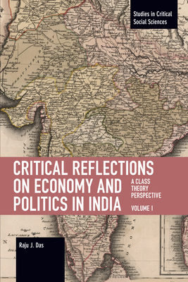 Critical Reflections on Economy and Politics in India. Volume 1