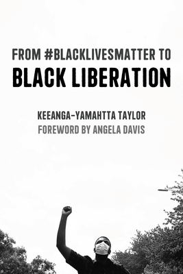 From #BlackLivesMatter to Black Liberation (Expanded Second Edition)