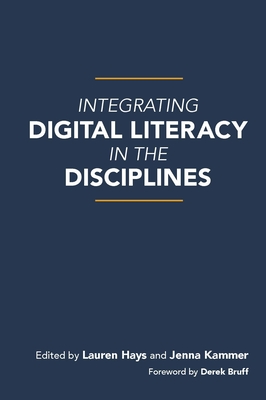 Integrating Digital Literacy in the Disciplines