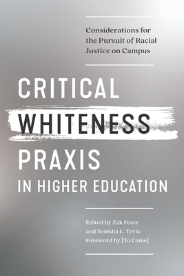 Critical Whiteness Praxis in Higher Education