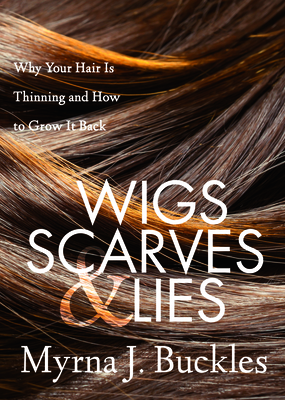 Wigs, Scarves & Lies