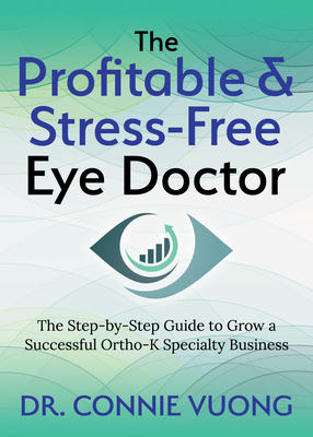 The Profitable & Stress-Free Eye Doctor