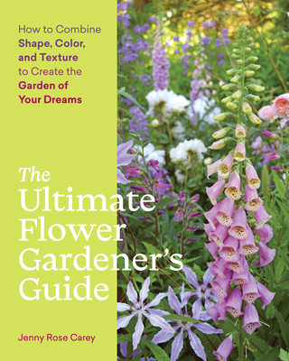 The Ultimate Flower Gardener''s Guide