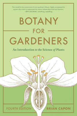 Botany for Gardeners, Fourth Edition