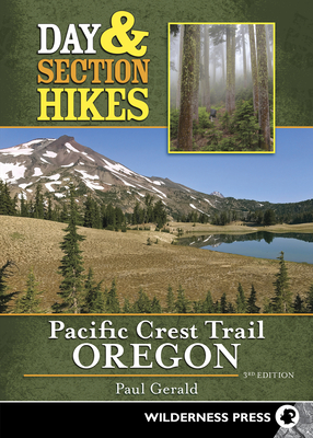 Day & Section Hikes Pacific Crest Trail: Oregon