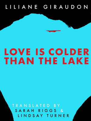 Love Is Colder Than the Lake