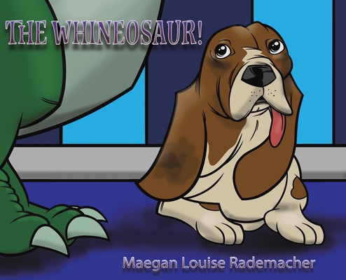 WHINEOSAUR