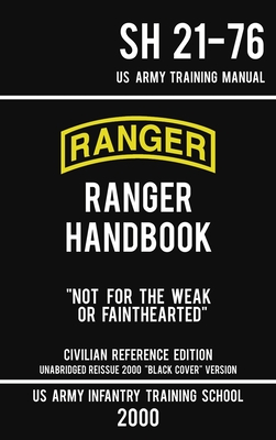 US Army Ranger Handbook SH 21-76 - Black Cover Version (2000 Civilian Reference Edition)