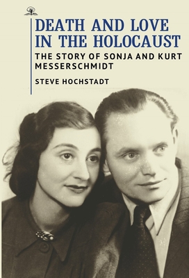 Death and Love in the Holocaust