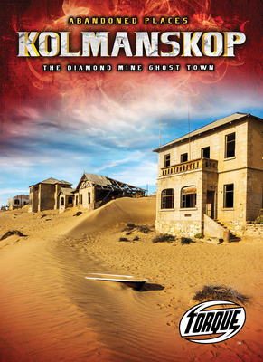 Kolmanskop : the Diamond Mine Ghost