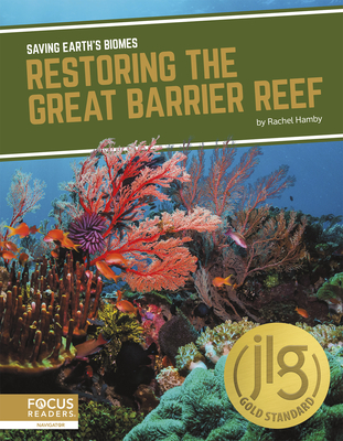 Saving Earth's Biomes: Restoring the Great Barrier Reef