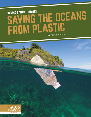 Saving Earth's Biomes: Saving the Oceans from Plastic