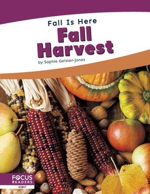 Fall is Here: Fall Harvest