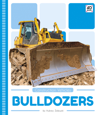 Construction Vehicles: Bulldozers