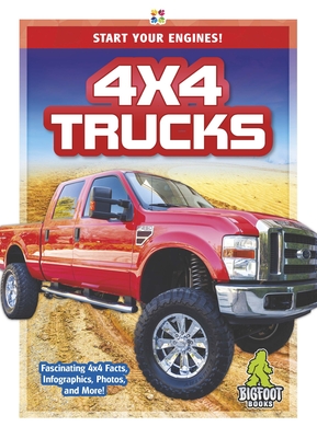 Start Your Engines!: 4x4 Trucks