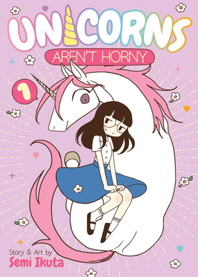 Unicorns Aren't Horny Vol. 1