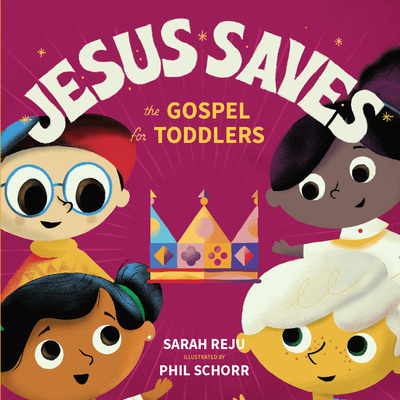 Jesus Saves – The Gospel for Toddlers