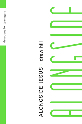 Alongside Jesus – Devotions for Teenagers