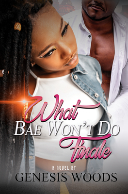 What Bae Won't Do: The Finale