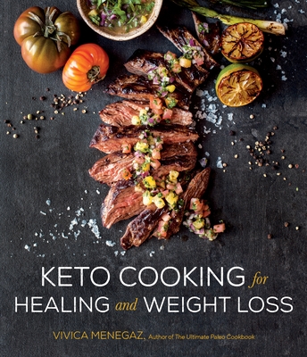 Keto Cooking for Healing and Weight Loss