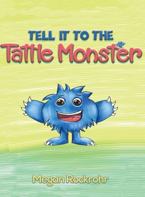 TELL IT TO THE TATTLE MONSTER